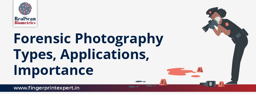 Forensic Photography | Types, Applications, Importance
