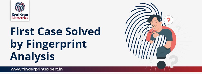 First Case Solved by Fingerprint Analysis