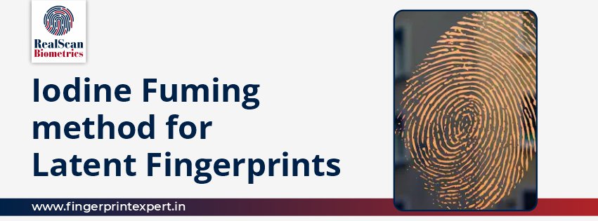 Iodine fuming Method for Latent Fingerprints