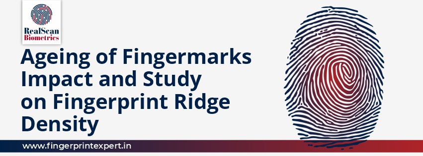 Ageing of Fingermarks - Impact and Study on Fingerprint Ridge Density