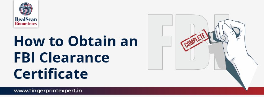How to Get an FBI Clearance Certificate?