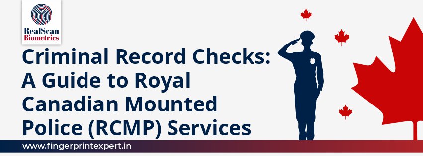 Criminal Record Checks | Royal Canadian Mounted Police (RCMP)