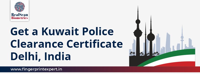 Get a Kuwait Police Clearance Certificate Delhi, India