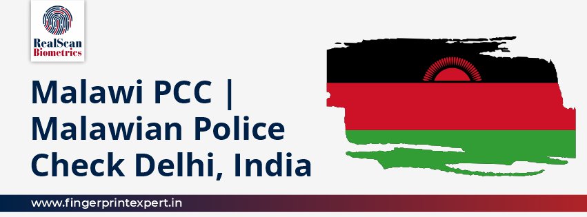 Malawi PCC | Malawian Police Check Delhi, India