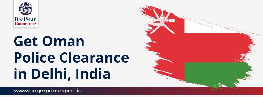 Get Oman Police Clearance in Delhi, India
