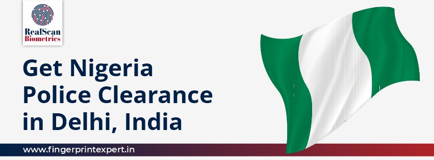 Get Nigeria Police Clearance in Delhi, India