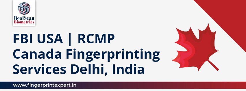 FBI USA | RCMP Canada Fingerprinting Services Delhi, India