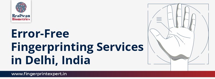 Error-Free Fingerprinting Services in Delhi, India