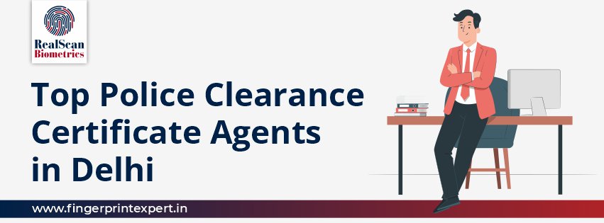 Top Police Clearance Certificate Agents in Delhi