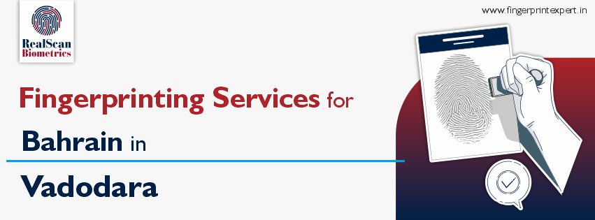 Fingerprinting Services for Bahrain in Vadodara