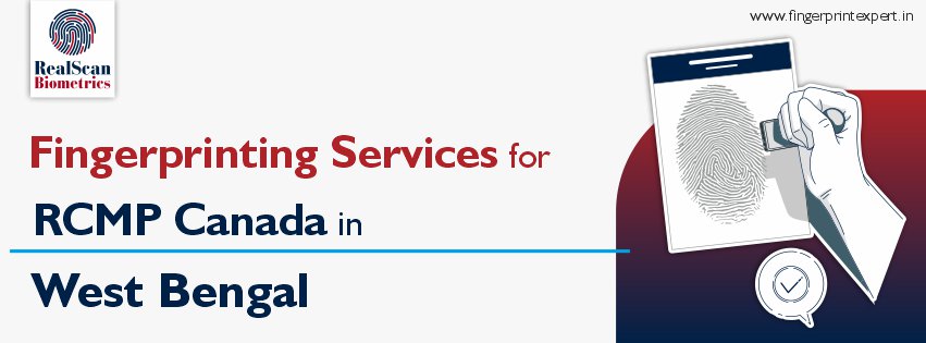 Fingerprinting Services for RCMP Canada in West Bengal