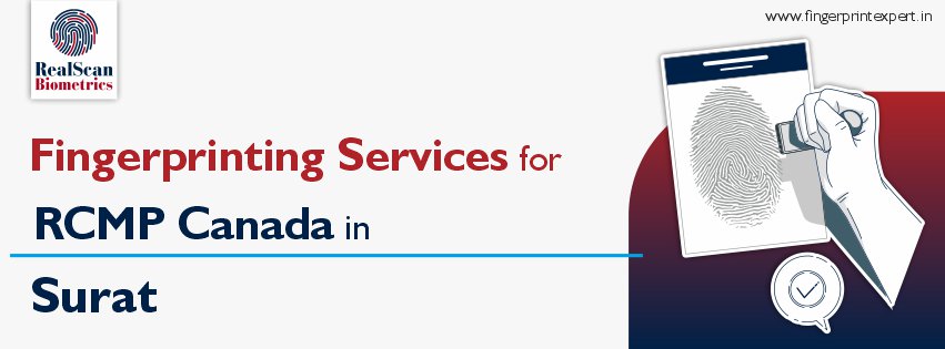 Fingerprinting Services for RCMP Canada in Surat