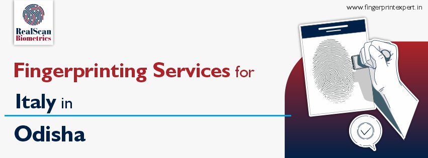 Fingerprinting Services for Italy in Odisha