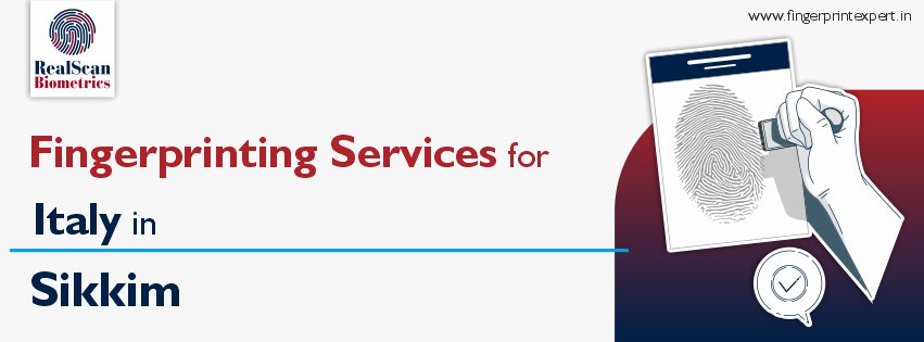 Fingerprinting Services for Italy in Sikkim