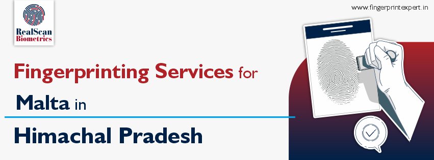 Fingerprinting Services for Malta in Himachal Pradesh