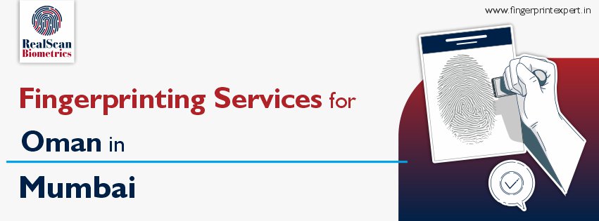 Fingerprinting Services for Oman in Mumbai