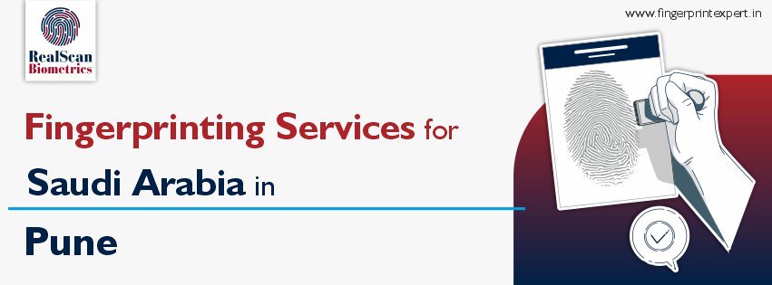 Fingerprinting Services for Saudi Arabia in Pune