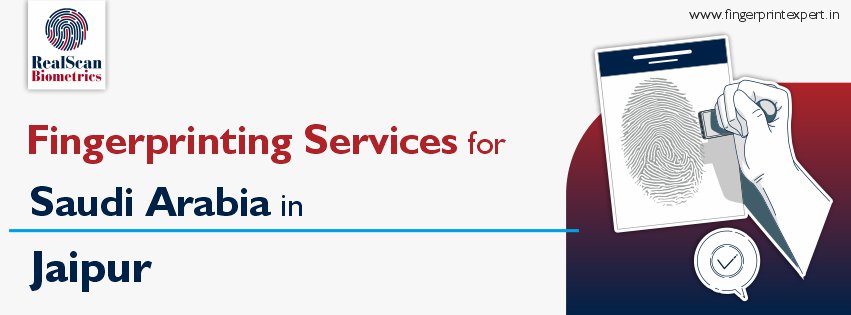 Fingerprinting Services for Saudi Arabia in Jaipur