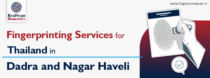 Fingerprinting Services for Thailand in Dadra and Nagar Haveli