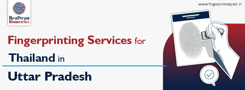 Fingerprinting Services for Thailand in Uttar Pradesh
