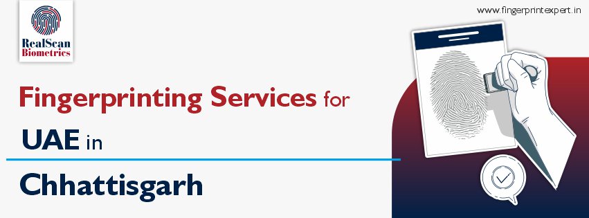 Fingerprinting Services for UAE in Chhattisgarh