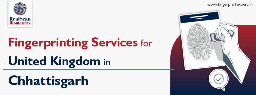 Fingerprinting Services for United Kingdom in Chhattisgarh