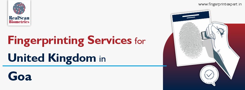 Fingerprinting Services for United Kingdom in Goa