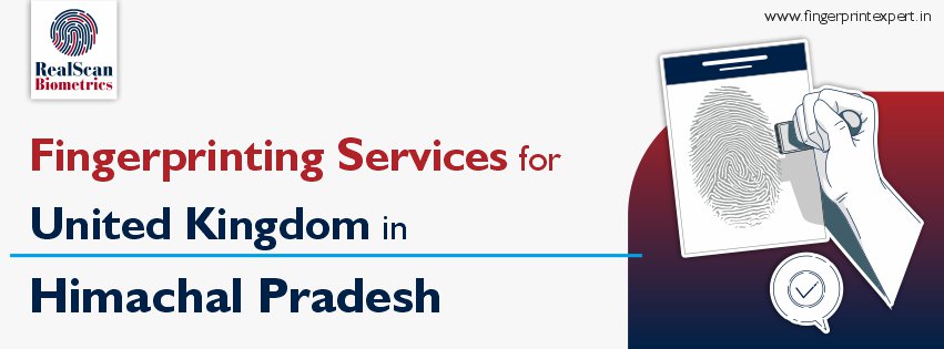 Fingerprinting Services for United Kingdom in Himachal Pradesh