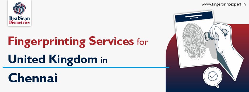 Fingerprinting Services for United Kingdom in Chennai