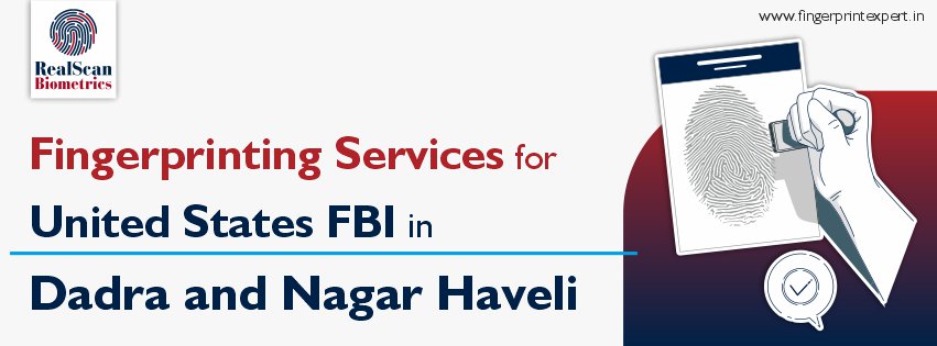 Fingerprinting Services for United States in Dadra and Nagar Haveli